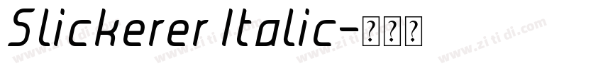 Slickerer Italic字体转换 Slickerer Italic字体转换